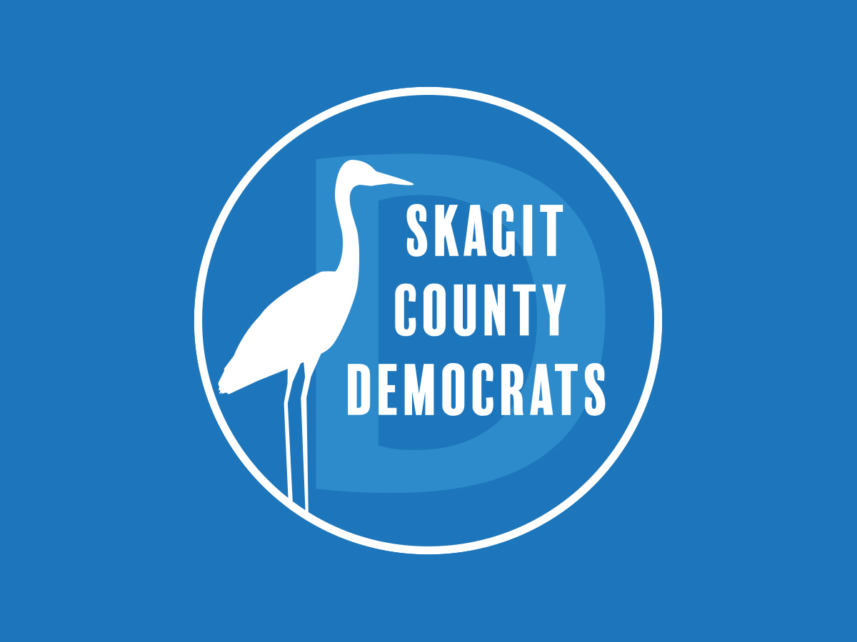 Skagit County Democrats Newsletter for March 11, 2024 Skagit County